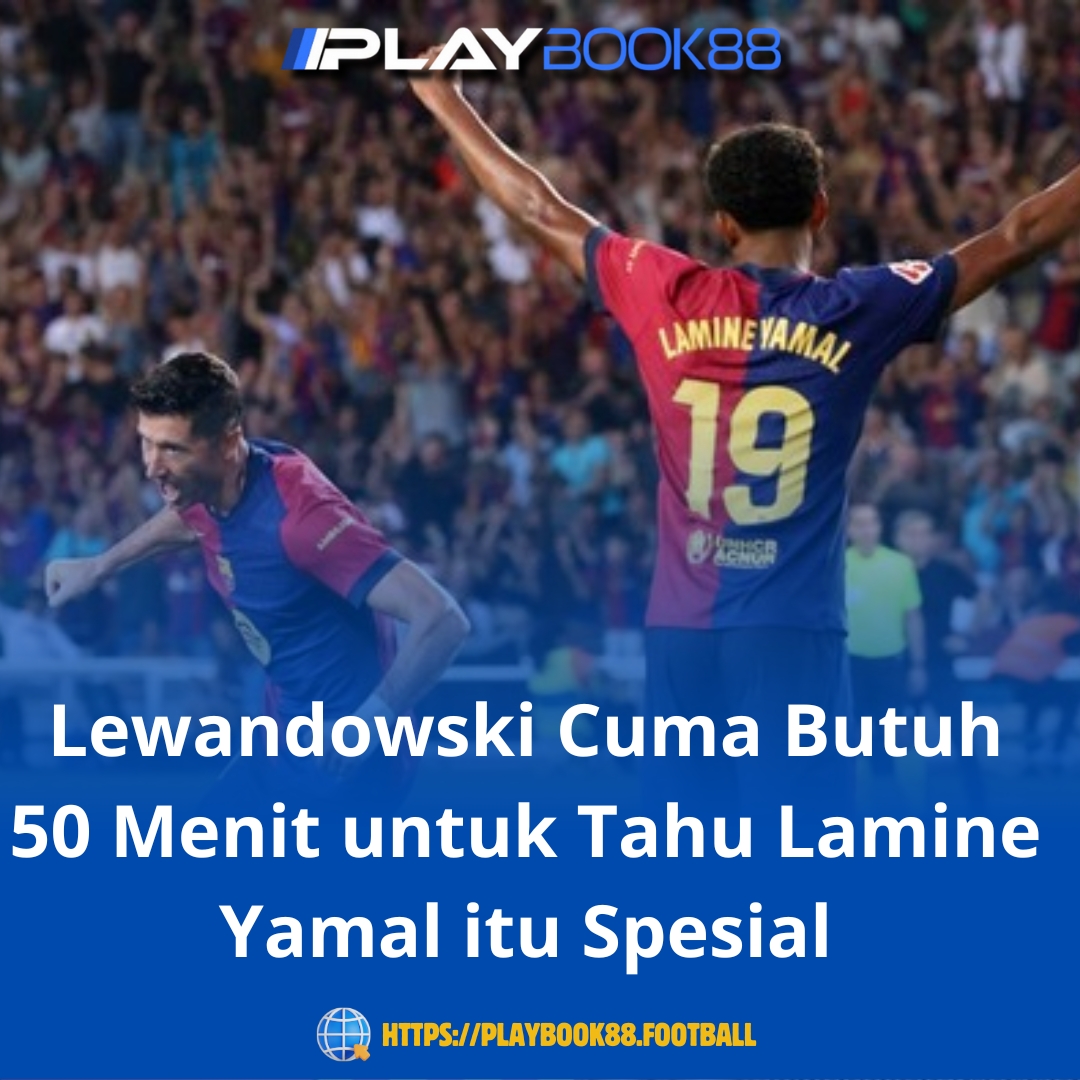 Lewandowski: “50 Menit Pelatihan Cukup Buktikan Lamine Yamal Itu Spesial”